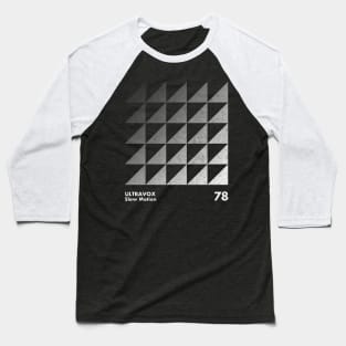 Ultravox / Slow Motion / Minimalist Graphic Artwork Design Baseball T-Shirt